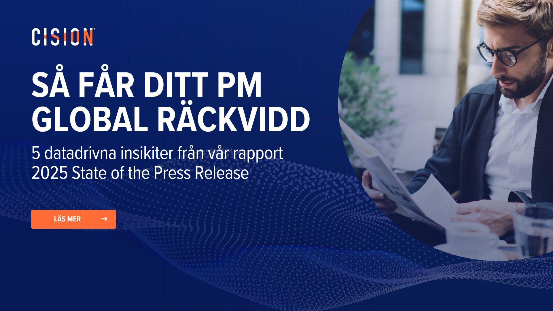 Så får ditt pressmeddelande global räckvidd – fem datadrivna insikter från Cision och PR Newswire